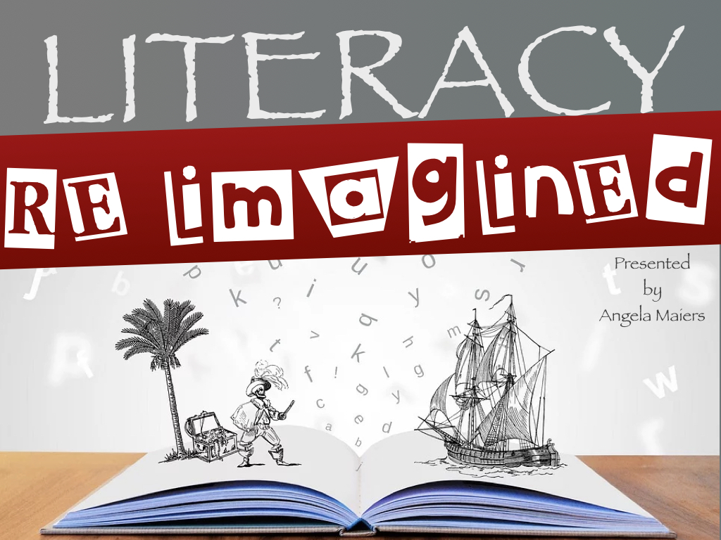 Literacy Reimagined