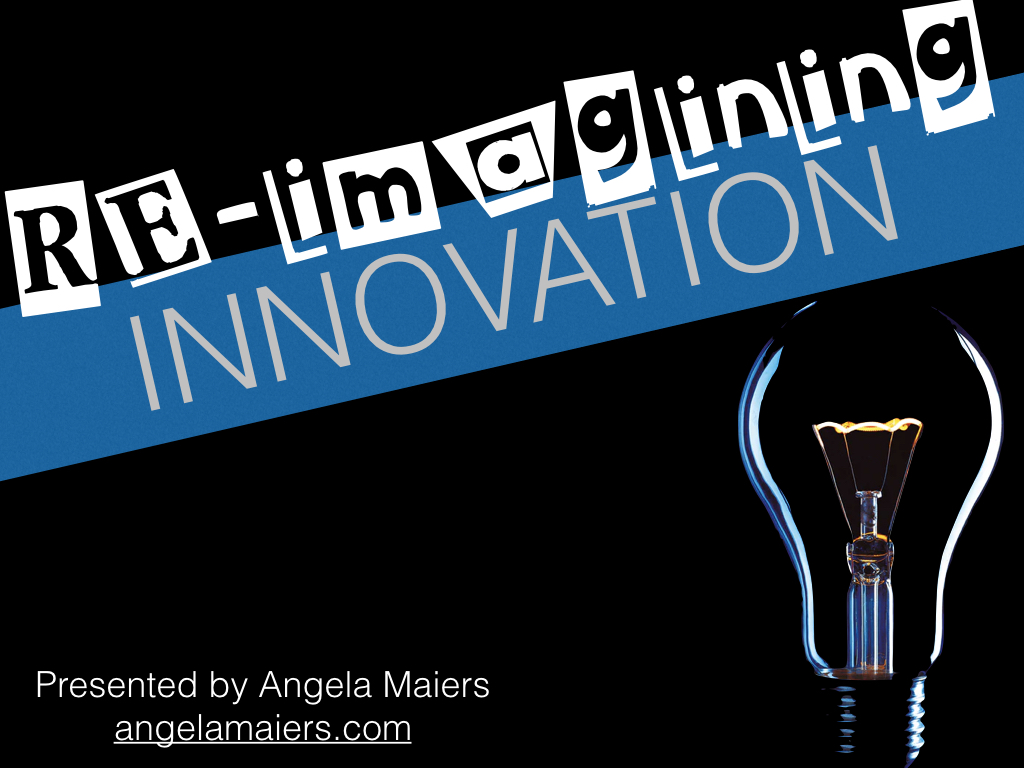 Re-imagining Innovation